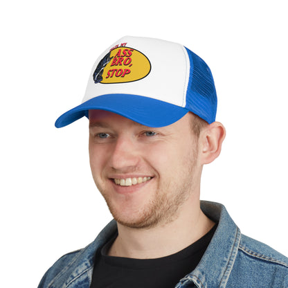 Thats My A** Bro Stop : Trucker Hat