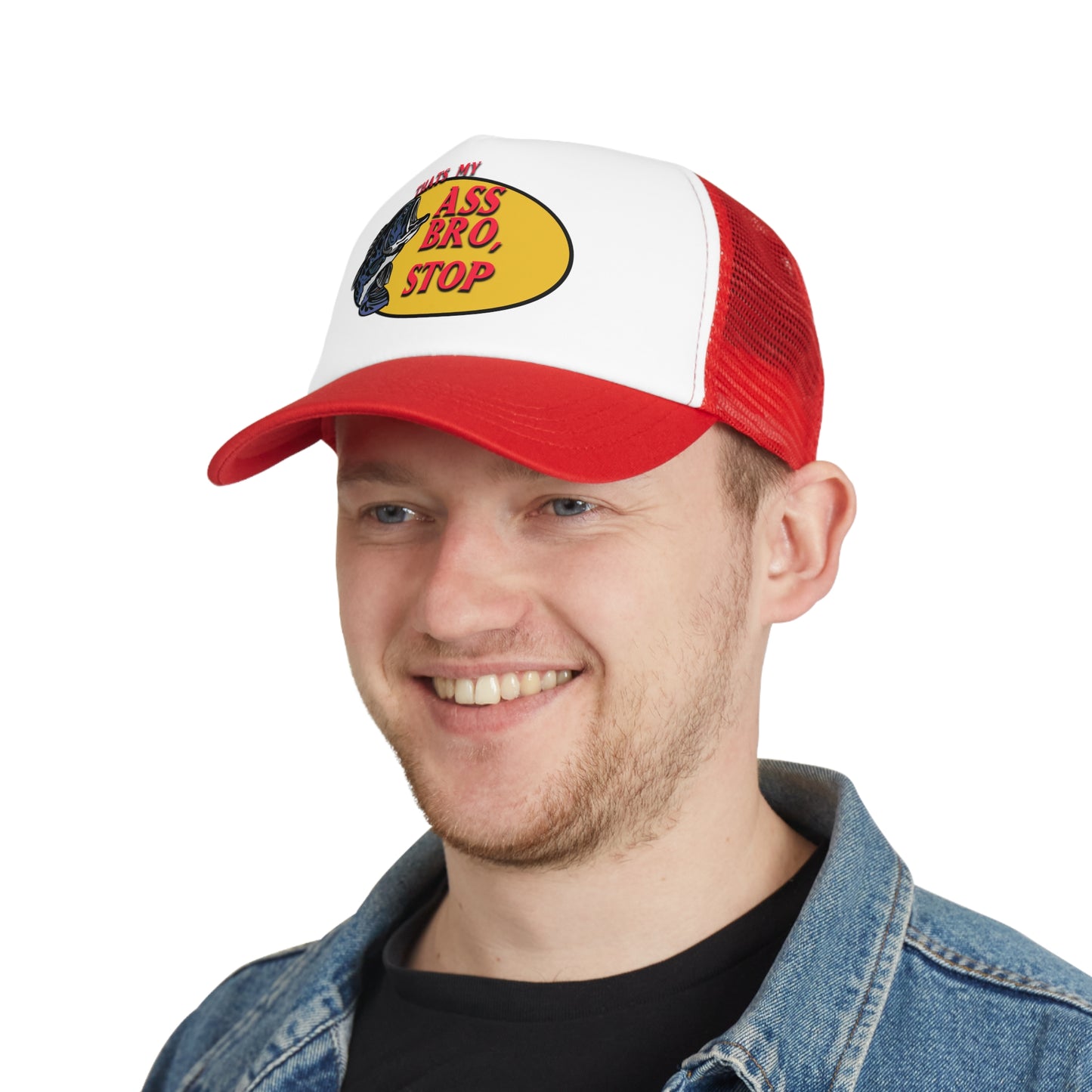 Thats My A** Bro Stop : Trucker Hat